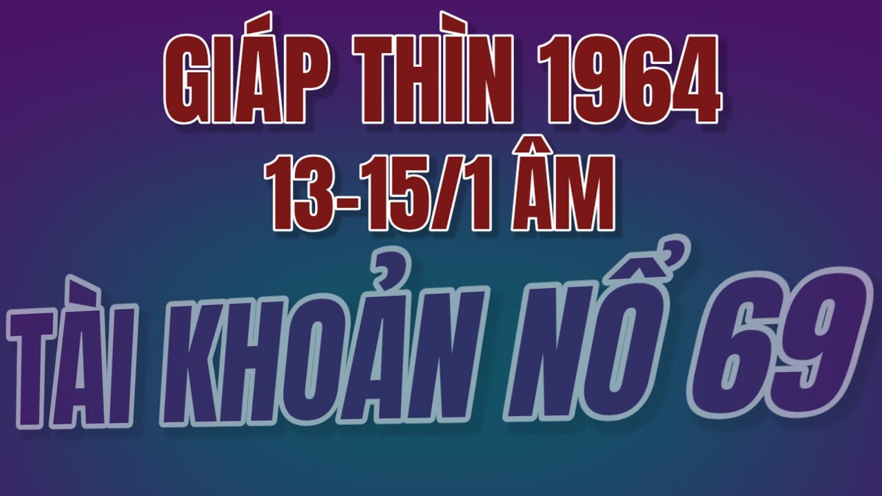 Ta ví như quẻ tâm linh Giáp Thìn 1964! Tử vi 13-15/1 âm châm ngòi nổ, lộc cuồn cuộn cháy rực phủ phê