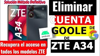 👉 ZTE BLADE A34 (METODO FINAL, DEFINITIVO 2026), ELIMINAR CUENTA GOOGLE, ANDROID 13 ✅ 