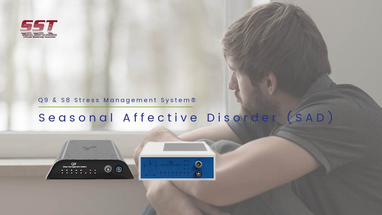 Seasonal Affective Disorder (SAD) Support with Q9 & S8 Stress Management System®