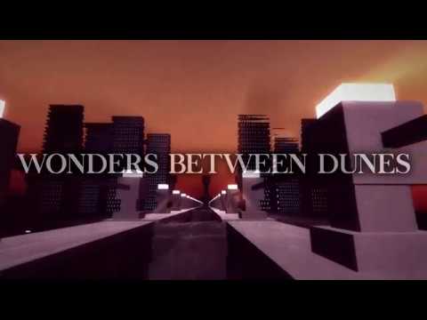 Wonders Between Dunes | Trailer