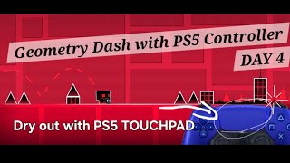 Dry out WITH PS5 CONTROLLER?! (On mobile) Day 4 GD with PS5 touchpad