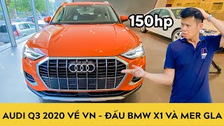 Audi Q3 2020 về Việt Nam - Quyết đấu BMW X1 và Mercedes GLA | Autodaily