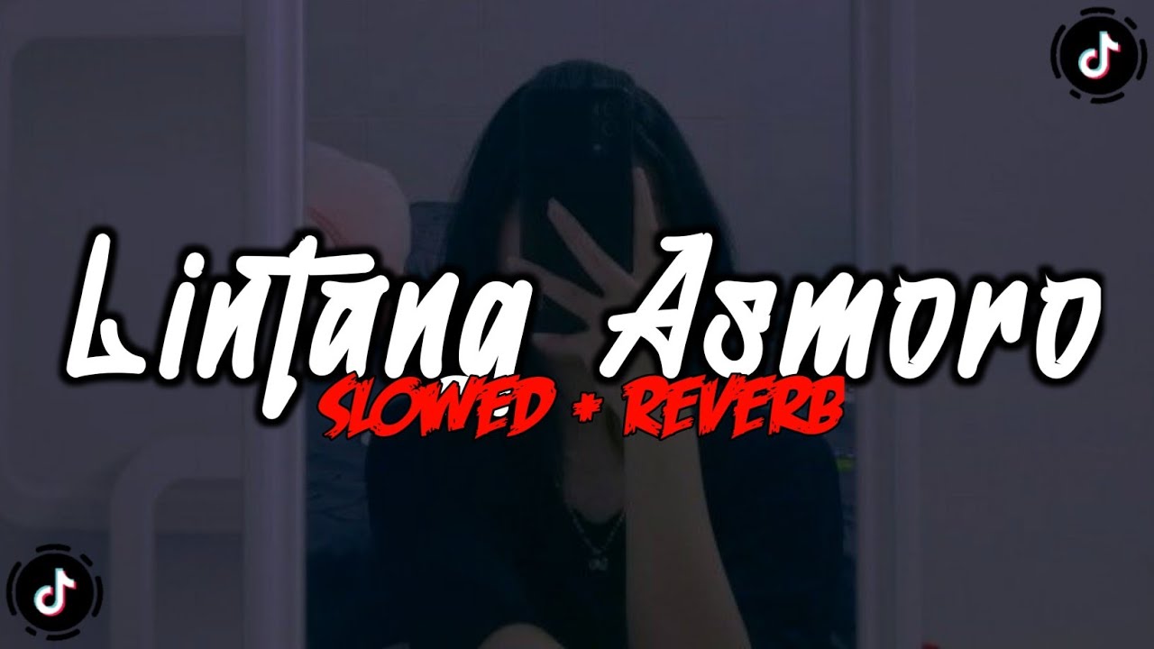 DJ LINTANG ASMORO || SLOWED + REVERB