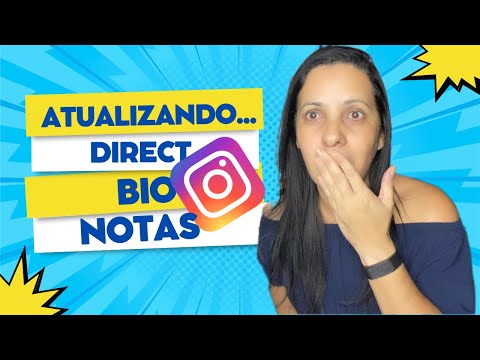 O INSTAGRAM VAI ATUALIZAR NA BIO, DIRECT E NOTAS