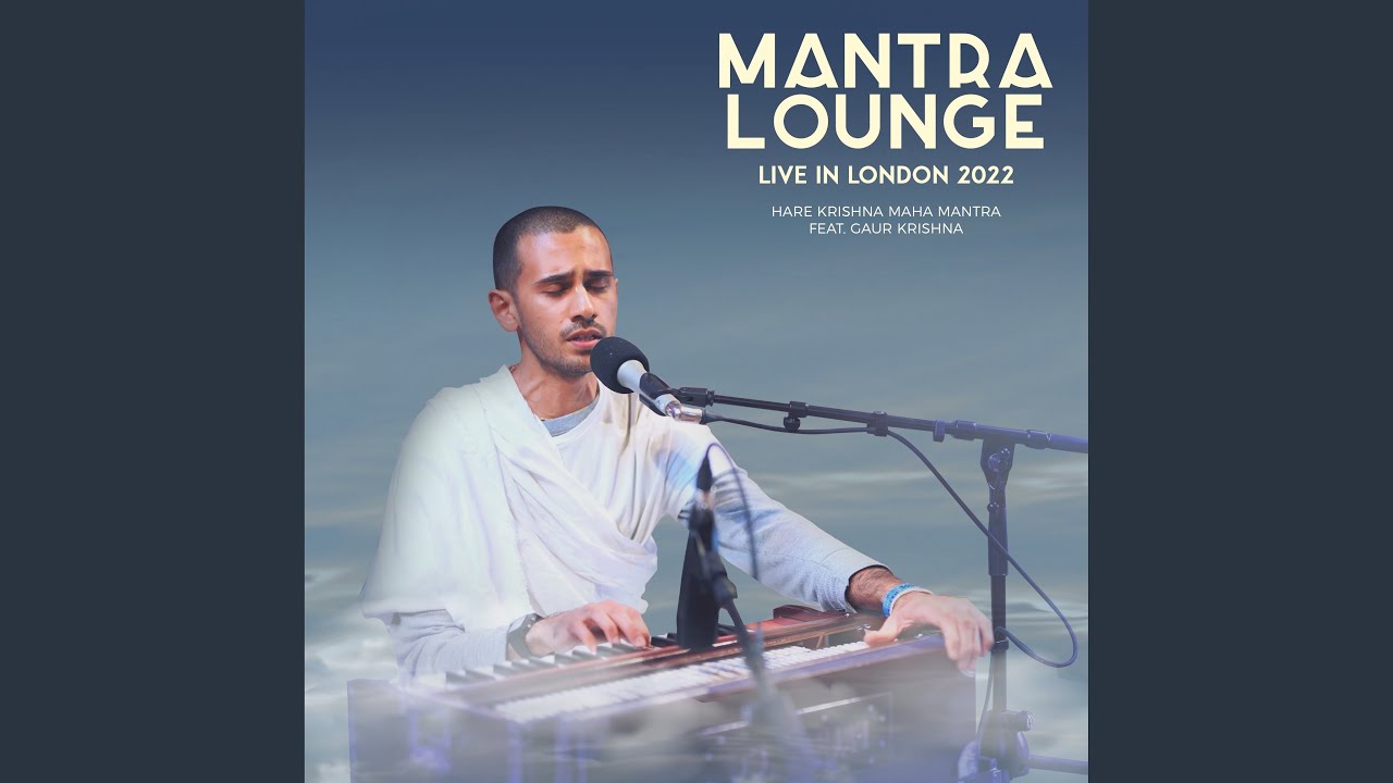 Hare Krishna Maha Mantra Mantra Lounge Live in London 2022