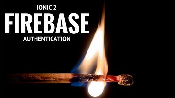 Ionic 2 - Authentication using Firebase