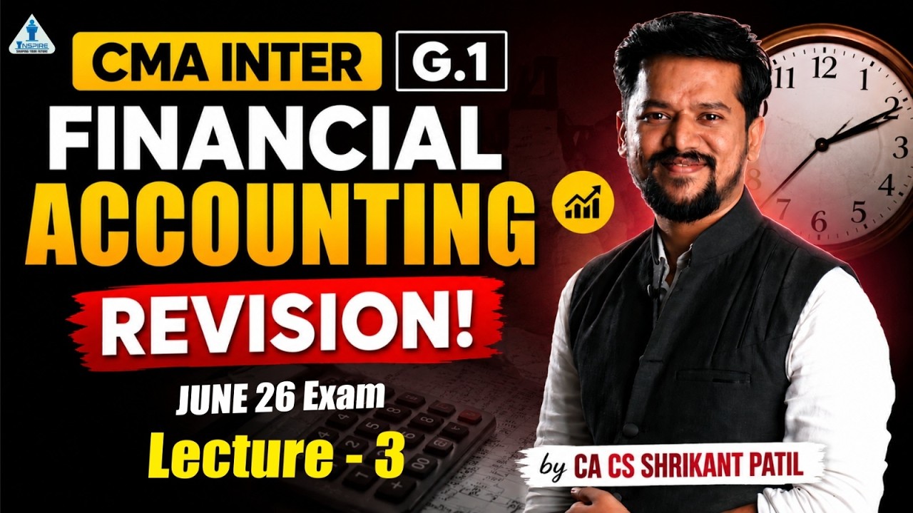 CMA Inter Financial Accounting Revision Lec 3 | For June 2026 Exam | CA ...