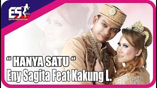 Eny Sagita Feat. Kakung L - Hanya Satu | Dangdut ( Music Video)