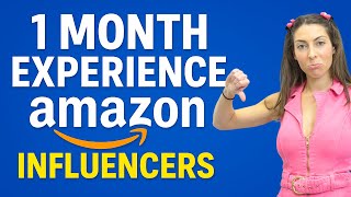 1 Month Experience With Amazon Influencers