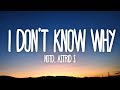 NOTD Astrid S I Don T Know Why Lyrics NOTD Astrid S I Don T Know Why Lyrics