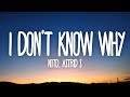 NOTD, Astrid S - I Don't Know Why (Lyrics)