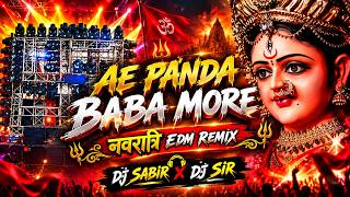 ☠️ AE PANDA BABA MORE ☠️ Bhakti EDM Remix | DJ Sabir SiR | Navratri Special DJ Song 
