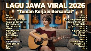 FULL ALBUM TERBARU 2026 🎧 EGO &amp; DUMES || Lagu Jawa Hits 2026 | Lagu Jawa Viral Enak Didengar Nonstop