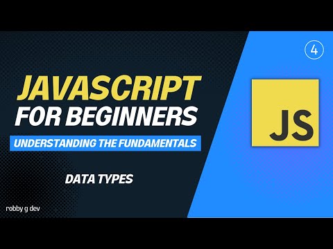 Javascript for Beginners - #4 - Data Types