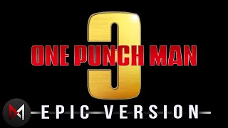 One Punch Man - S3 Trailer Music - Epic Version Hq