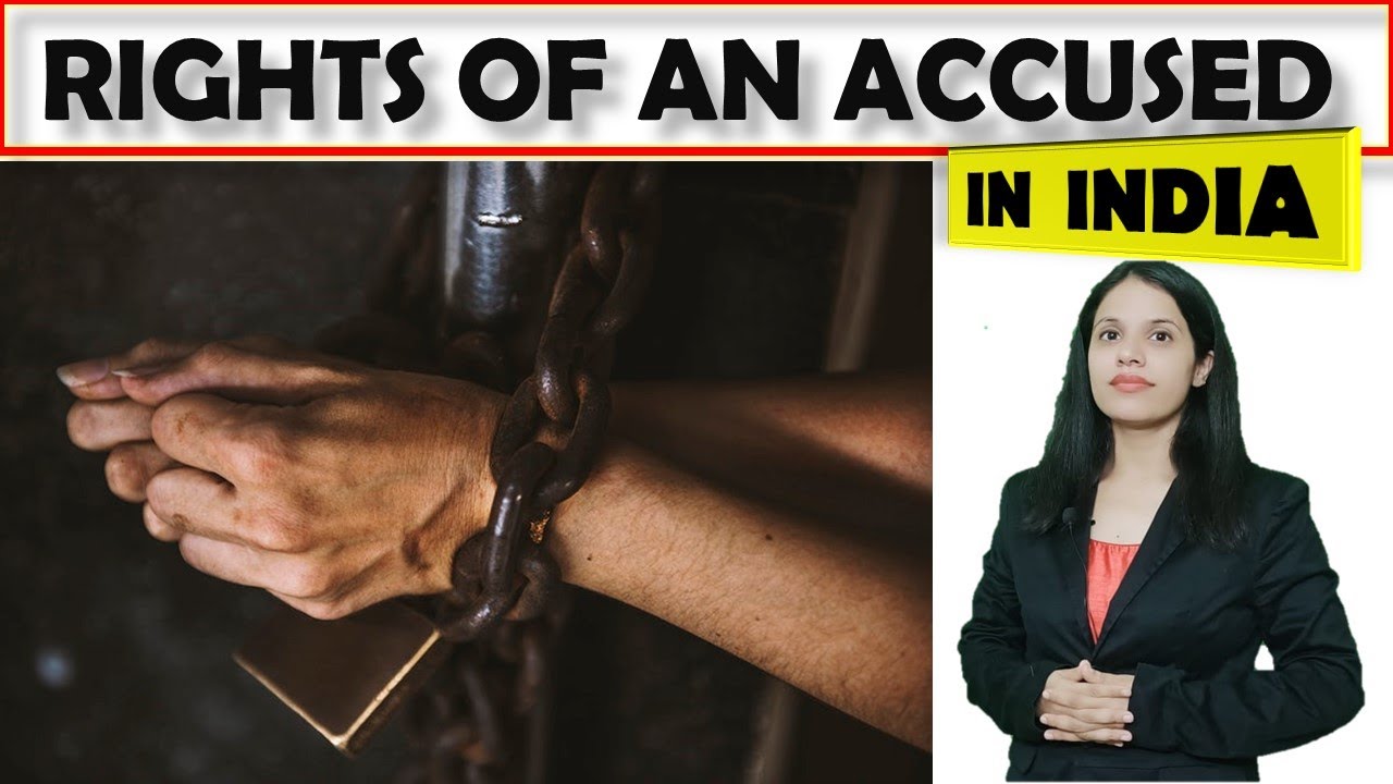 RIGHTS OF AN ACCUSED IN INDIA