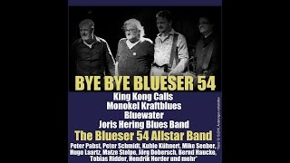 Bye bye Blueser 54  THE BLUESER 54 ALL STAR BAND