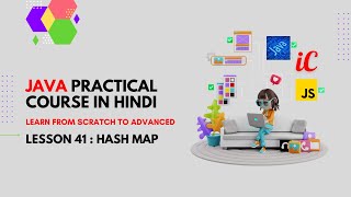 Java Practical Course in Hindi : Class 41 : HashMap