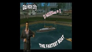 Gta vice city | mission # 11 d 2 the fastest boat axe gamerz (full hd)