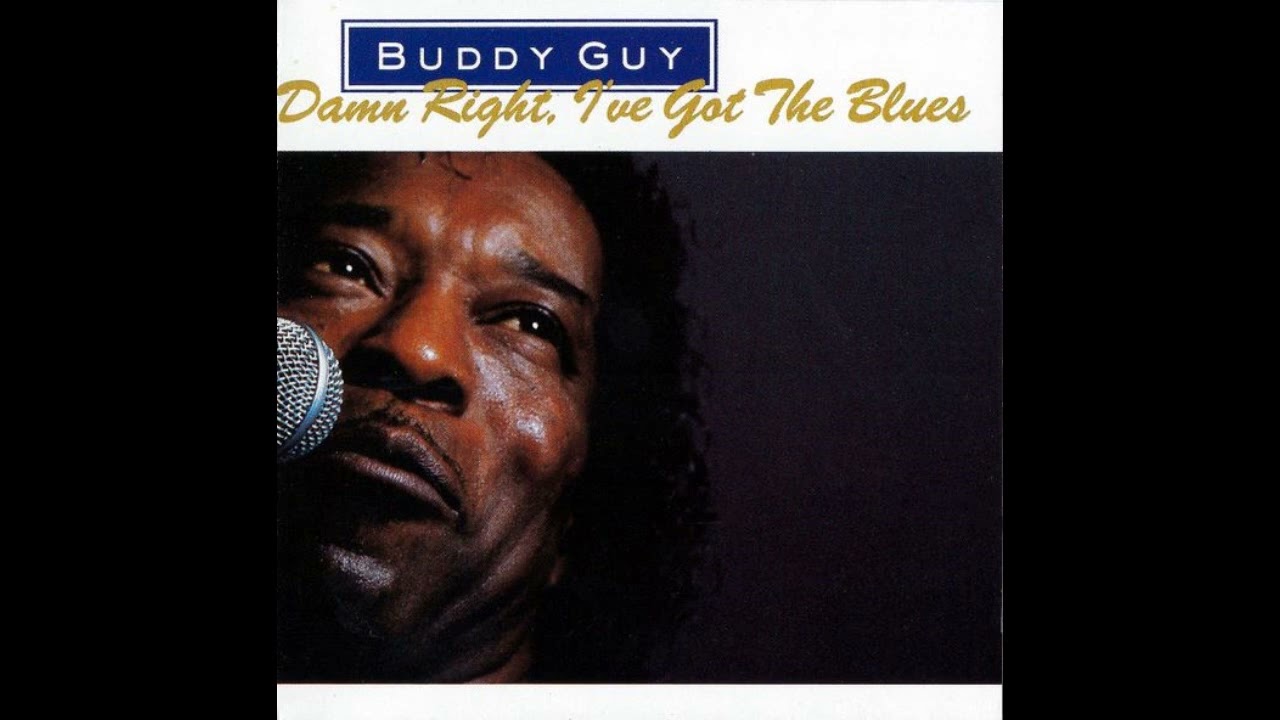Buddy Guy - Damn Right, I Got The Blues (Full Album) - YouTube