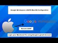 How to log in to your MacOS using Google´s credentials with LDAPS + Easy Deployment scripts Pyhton3