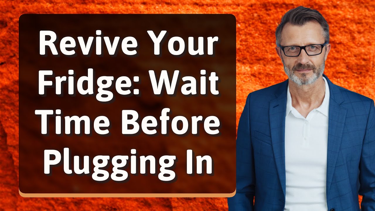 Revive Your Fridge Wait Time Before Plugging In YouTube