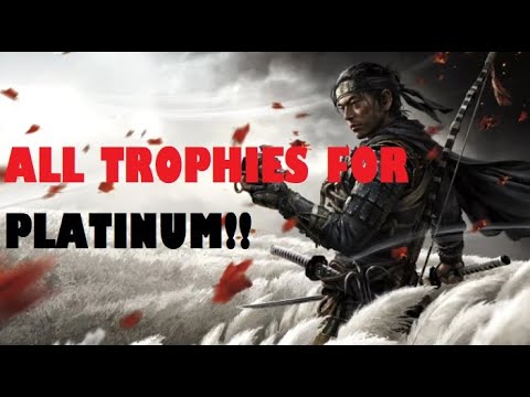 Ghost Of Tsushima - All Trophies For The Platinum - YouTube