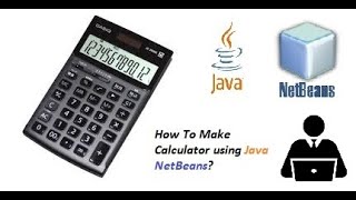 How To Make A Calculator Using Java NetBeans