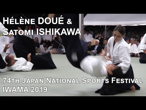 Hélène DOUÉ & Satomi ISHIKAWA - Aikido 74th Japan National Sports Festival (Iwama 2019)
