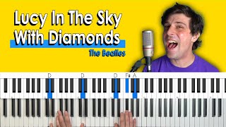 How To Play 'Lucy In The Sky With Diamonds' by The Beatles [Piano Tutorial/Chords for Singing] by Piano with Nate 3,961 views 1 month ago 28 minutes
