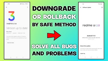 How to Rollback or downgrade realme software from realme ui 3.0 to Realme ui 2.0 or android 12 to 11