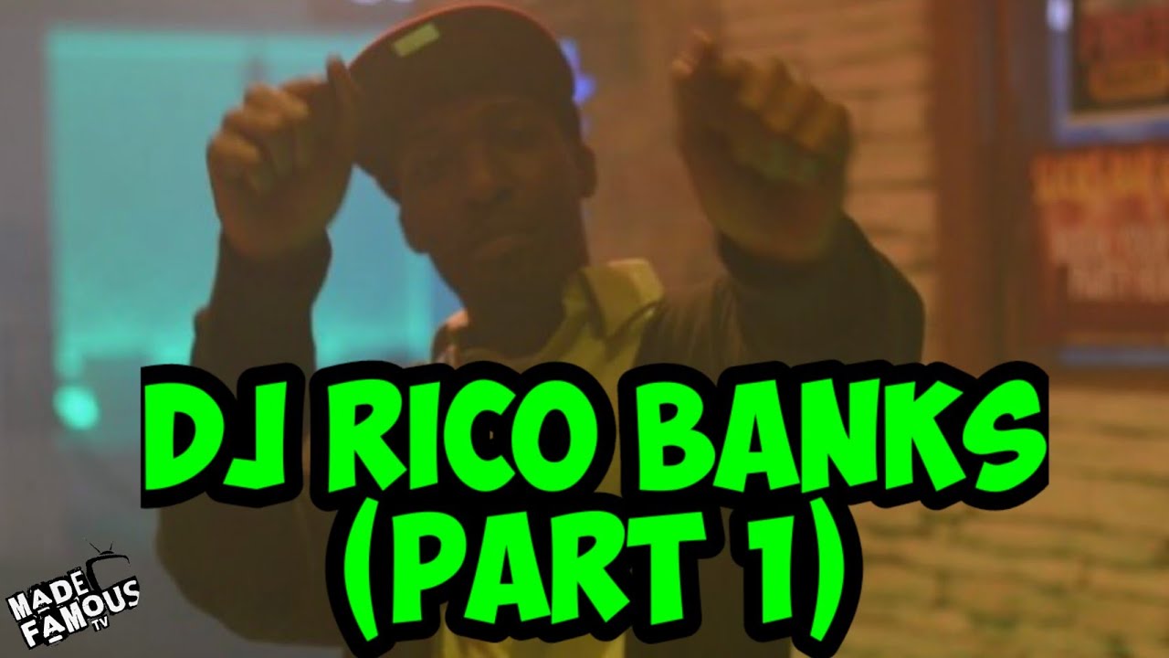 MadeFamousTv: DJ Rico Banks (Part 1) - YouTube