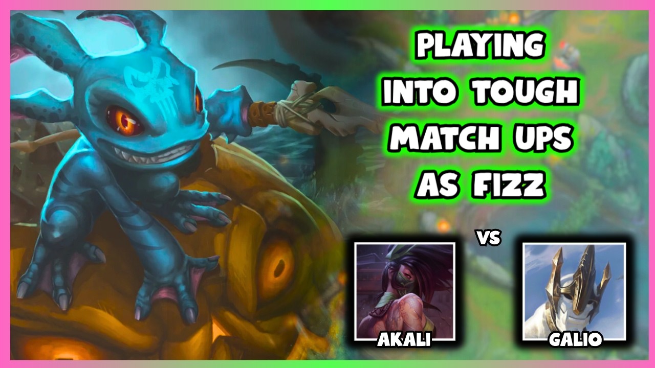 How To Play Against Hard Match Ups On Fizz | Fizz Mid vs Akali | Fizz Top vs Galio 26.03