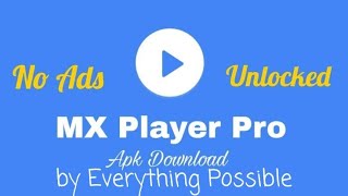 How to install mx player pro free download|by Everything Possible screenshot 3