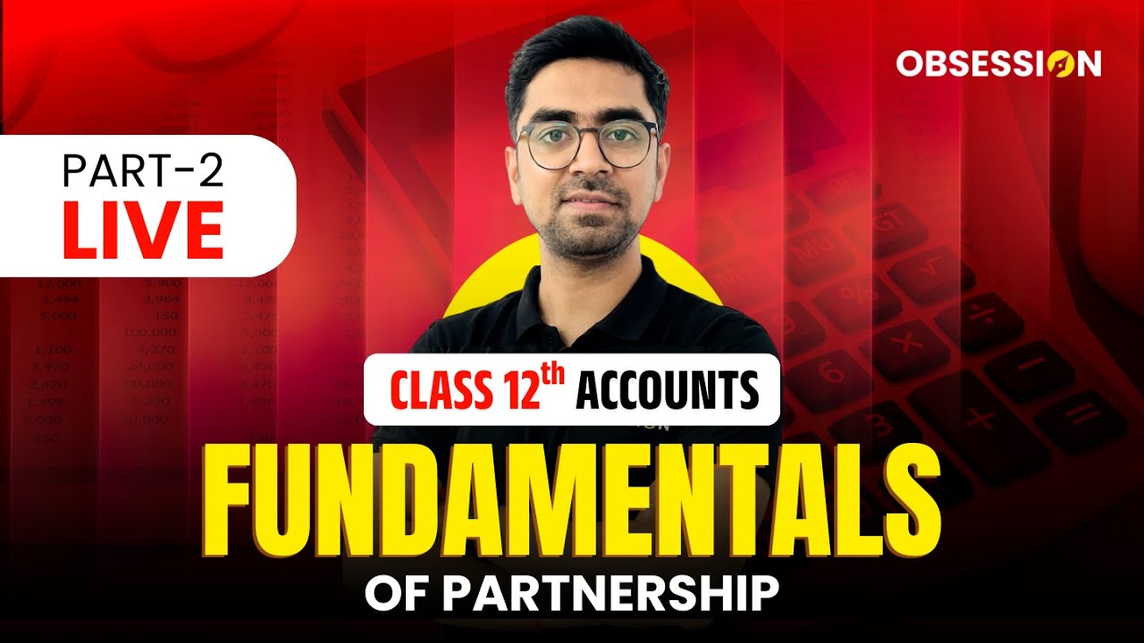 Part 12 Fundamentals of Partnership π Part - 2 | Class 12 ( CBSE ) LIVE ...