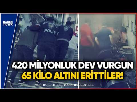 Kuyumcukent'te 420 Milyonluk Dev Vurgun! 65 Kilo Altını Böyle Erittiler