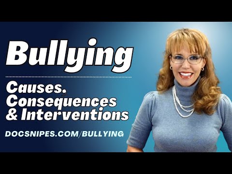 Bullying: Causes, Consequences and Interventions