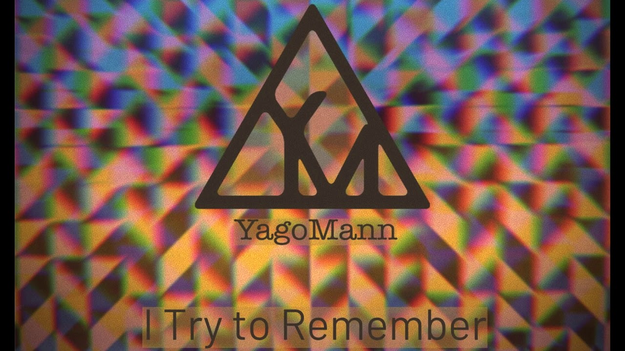 Yago Mann - I Try to Remember (Official Audio)