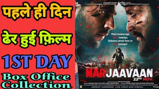 Marjaavaan Film First Day Box Office Collection India
