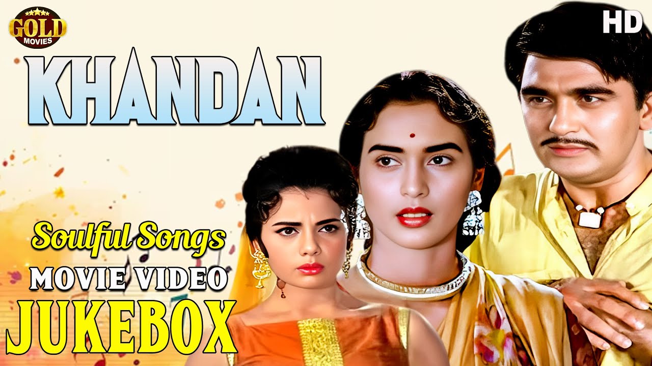 Khandan - 1965 Movie Video Song Jukebox l Classic Colour Songs l Sunil Dutt , Nutan , Pran