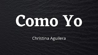 Christina Aguilera - Como Yo (Lyric Video)