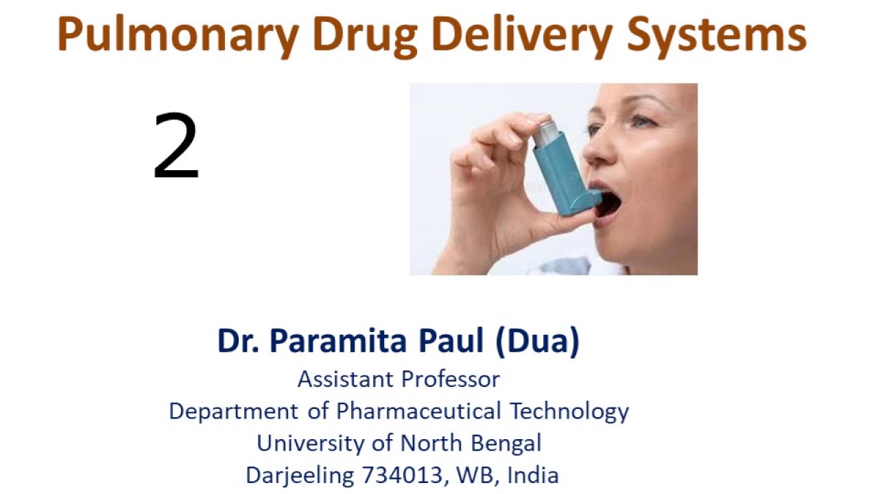 Pulmonary Drug Delivery Systems- 2nd lecture (Why Pulmonary route, drug deposition mechanism)