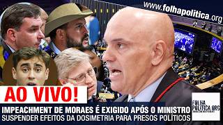 AO VIVO: IMPEACHMENT DE ALEXANDRE DE MORAES É EXIGIDO APÓS O MINISTRO SUSPENDER DOSIMETRIA E...