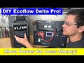Budget DIY Ecoflow Delta Pro! More power for less money