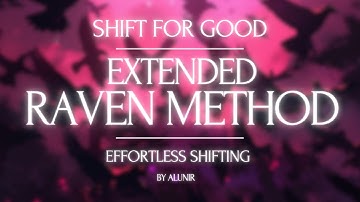 RAVEN METHOD (EXTENDED) | Effortless Reality Shifting 🌟