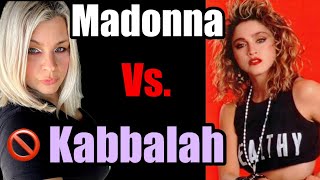 Madonna Vs. Kabbalah. The Occult’s Perversion of the Gospel. My bet is on Madonna