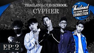 THAILAND OLD-SCHOOL CYPHER EP.2 : DONDY x XYCHEDELIC x K6Y x WREEZEDBOY x ZENTYARB | THOC