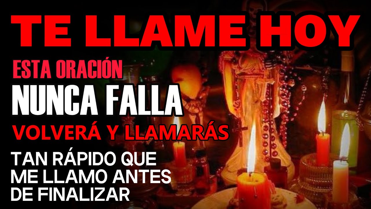 ORACIÓN PARA QUE TE LLAME EN 3 MINUTOS Y PIENSE SIEMPRE EN TI ...