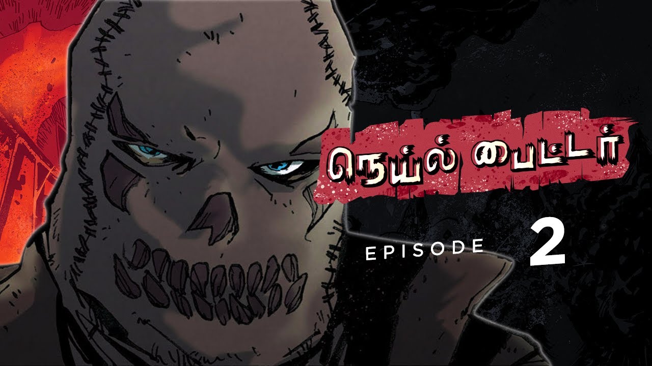 Nailbiter - Episode 2 | தமிழ் Thriller Motion Comics
