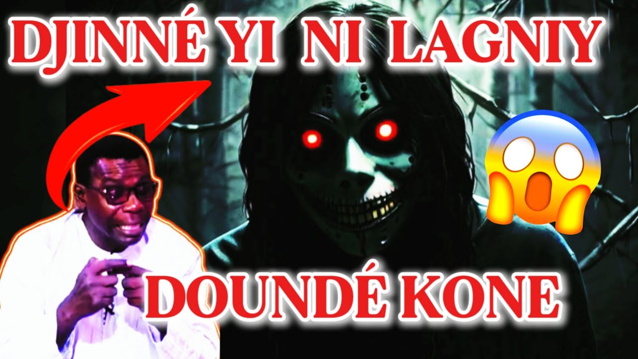 😱 🚨ALLAKHOU AKBAR😱DJINNÉ NILAY DOUNDÉ KONE - PR MADIAMA FALL 